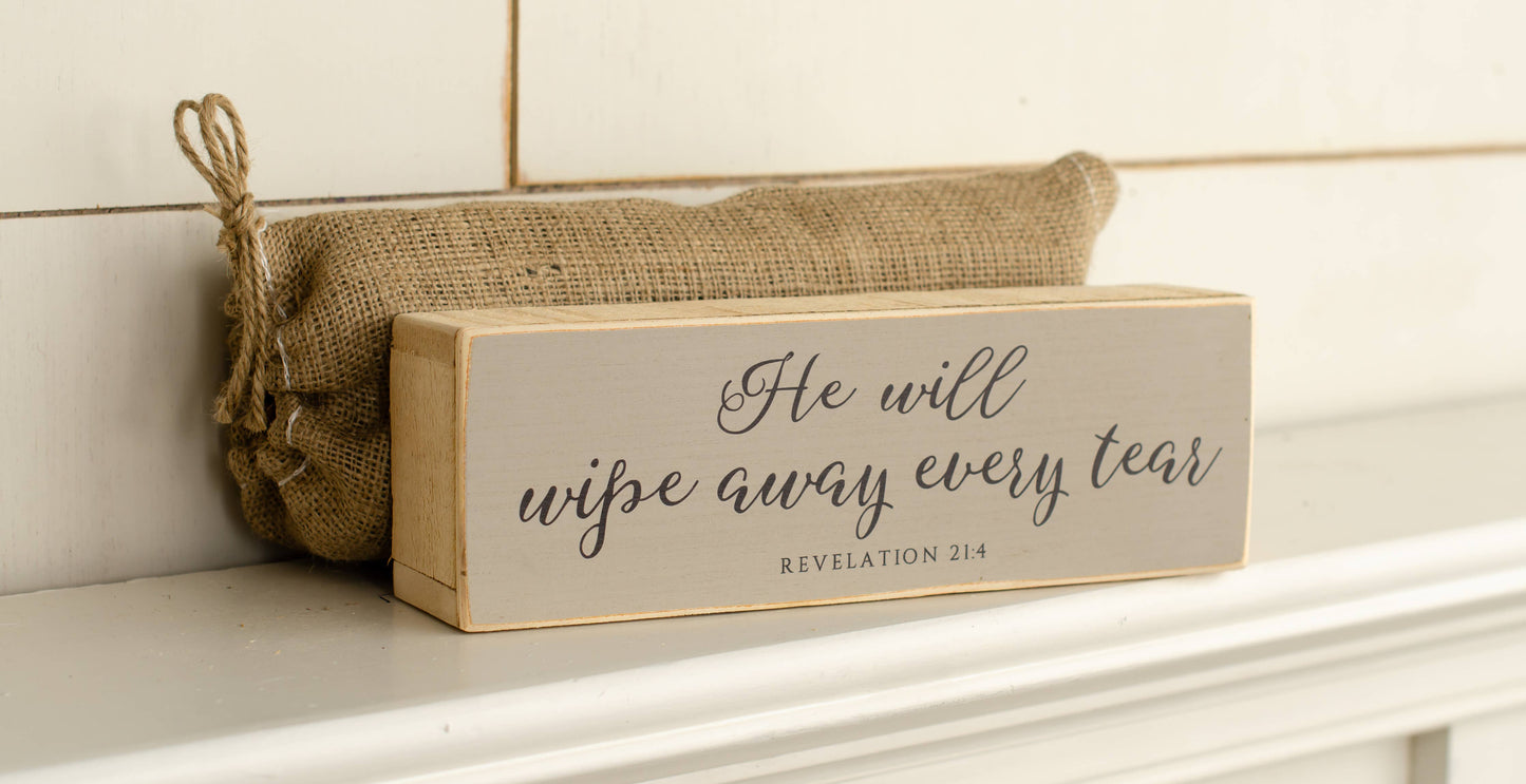 Bereavement Shelf Sitters | 12 x 4" Box Frame Sign | Comes w: He Will Wipe Away Every