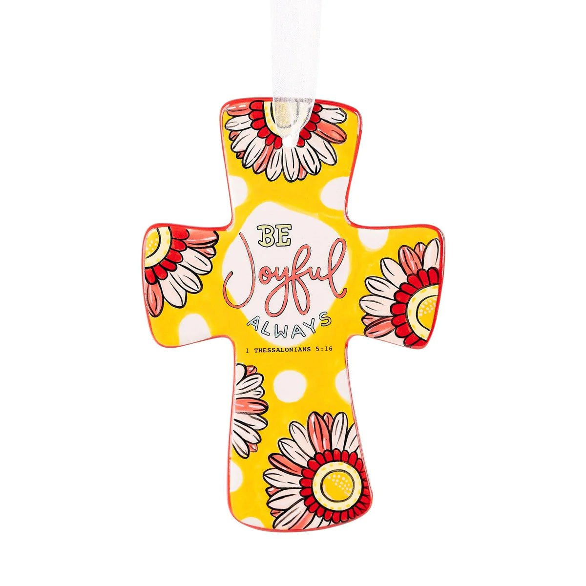 Glory Haus - Be Joyful Always Cross