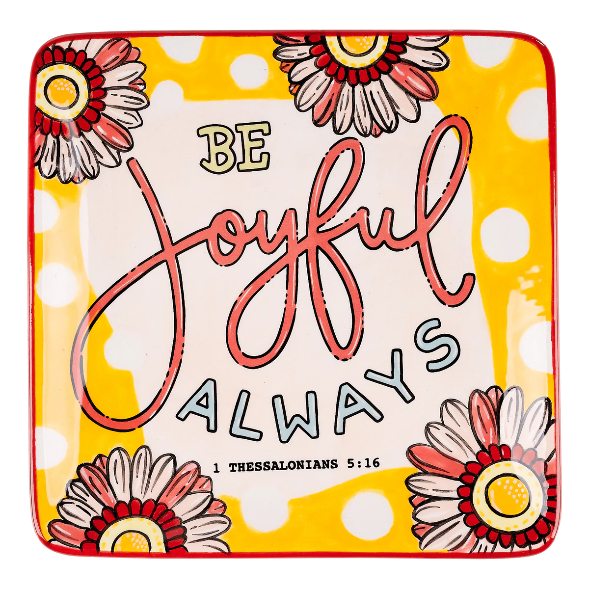 Glory Haus - Be Joyful Always Trinket Tray