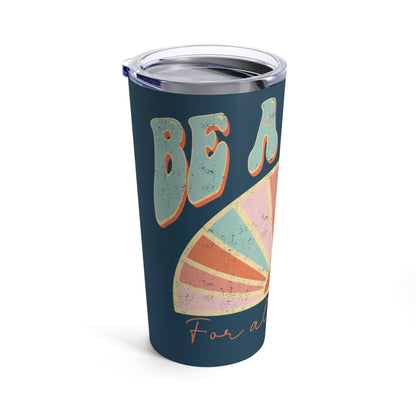 Be A Light Tumbler 20oz: 20oz