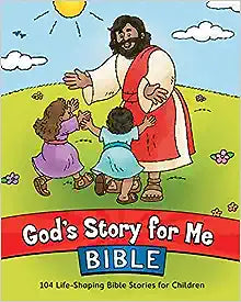 God's Story for Me Bible: 104 Life-Shaping Bible Stories for Children
