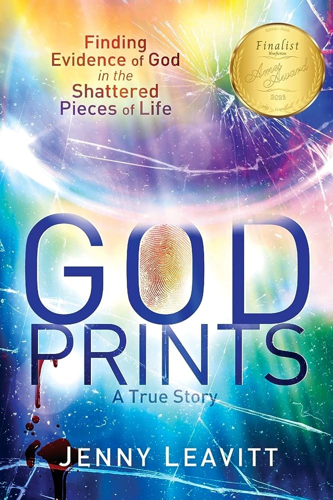 GodPrints: Finding Evidence of God in the Shattered Pieces of Life
