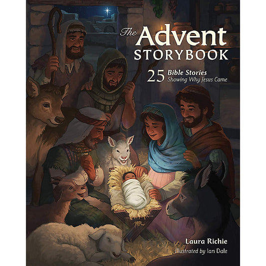 The Advent Storybook 25 Bible Stories Showing Why Jesus Came