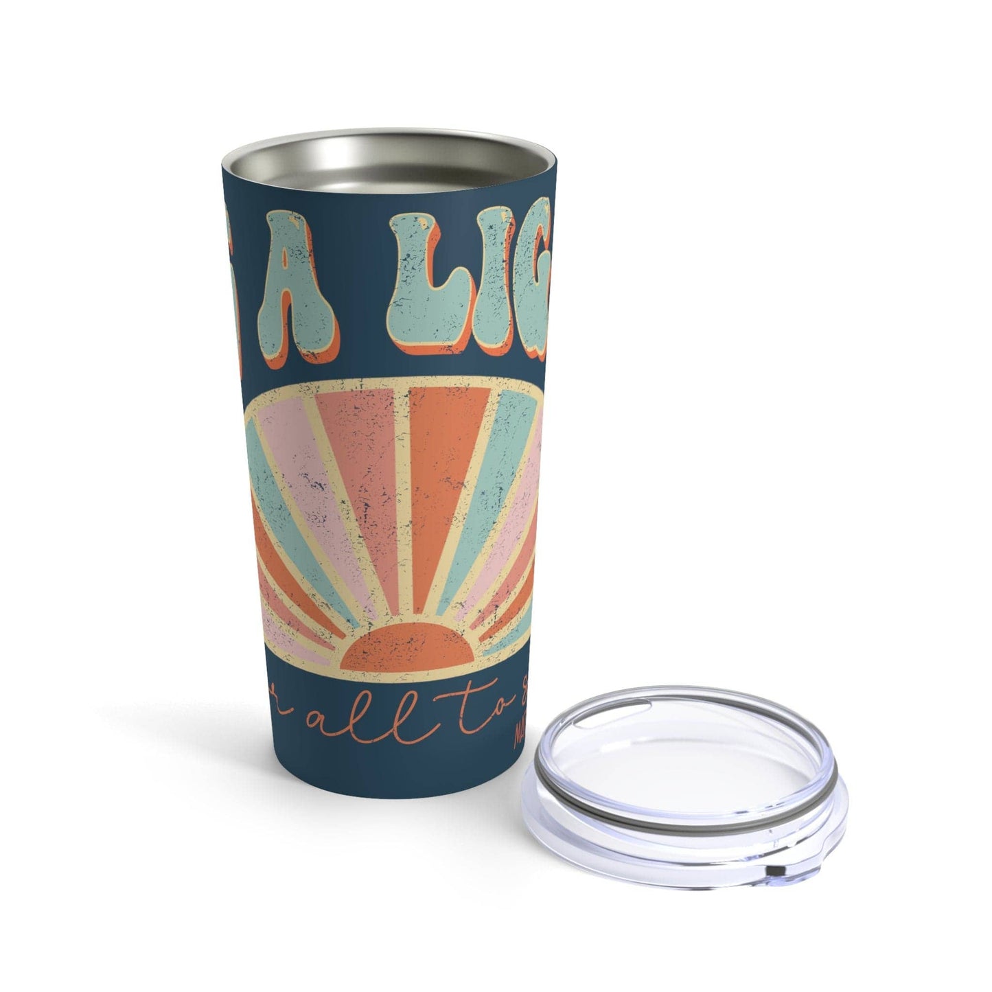 Be A Light Tumbler 20oz: 20oz