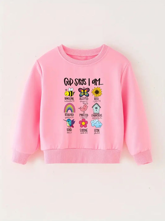 GOD SAYS I AM SWEATSHIRT GIRLS