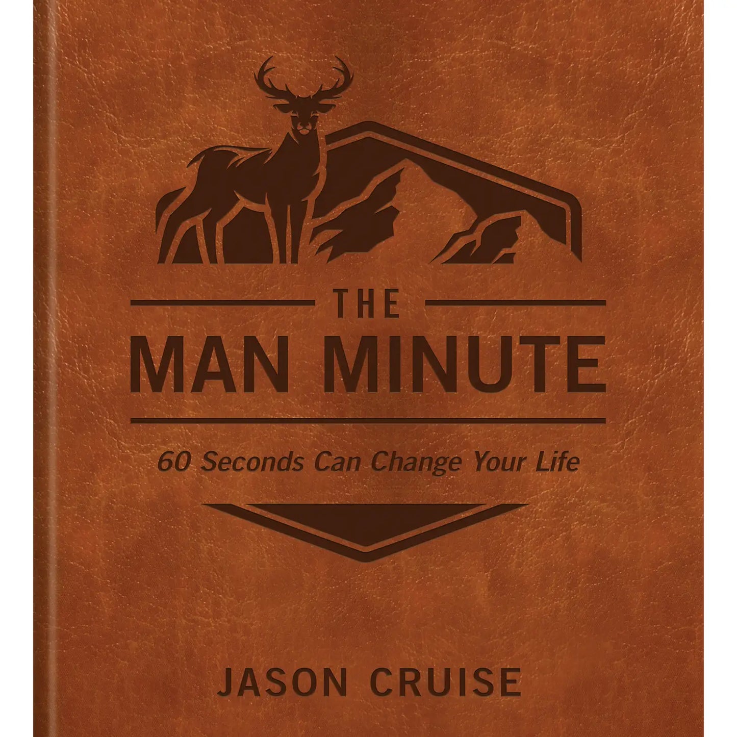 The Man Minute : 60 Seconds Can Change Your Life