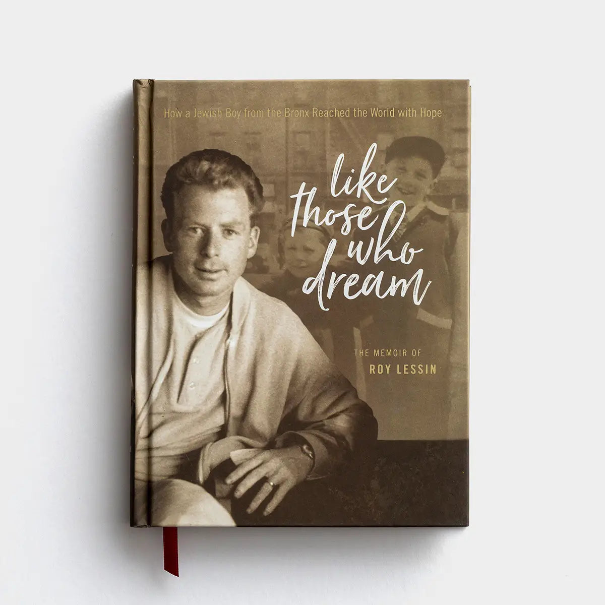 Daysprings Like Those Who Dream: How a Jewish Boy from the Bronx Reached the World with Hope - A Memoir