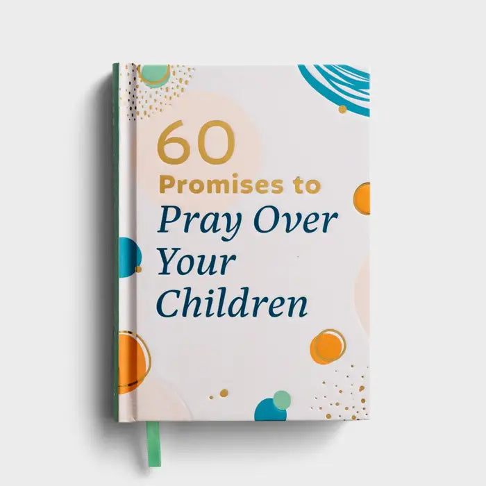 Daysprings 60 Promises to Pray Over Your Children